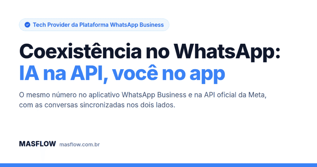 Coexistência no WhatsApp: agente de IA na API oficial e você no aplicativo WhatsApp Business, no mesmo número